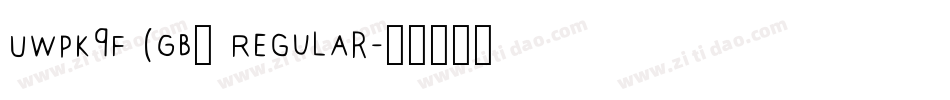 UWPK9F (GB) Regular字体转换